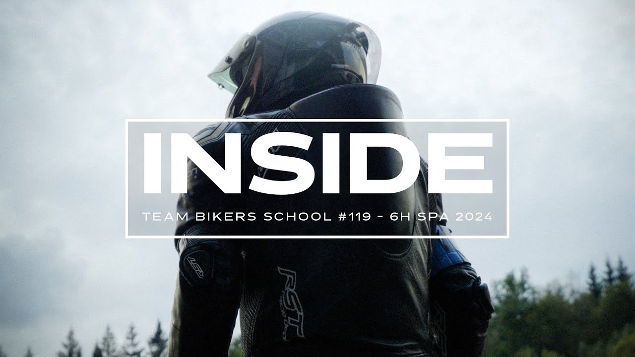 [HORS SERIE] INSIDE Team Bikers School #119 - 6h Spa 2024