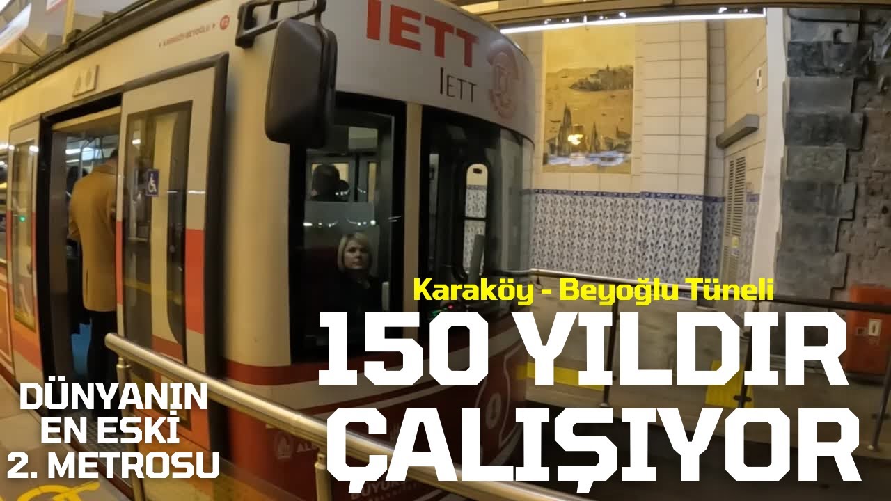 DÜNYANIN EN ESKİ 2. METROSU : TÜNEL / KARAKÖY -   BEYOĞLU - İSTANBUL - 150 YILDIR ÇALIŞIYOR