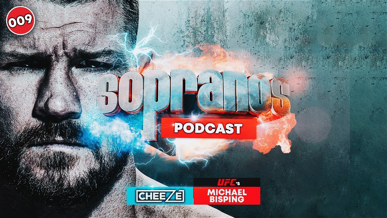 Sopranos Podcast 009 - DJ Cheeze & Michael Bisping (UFC)
