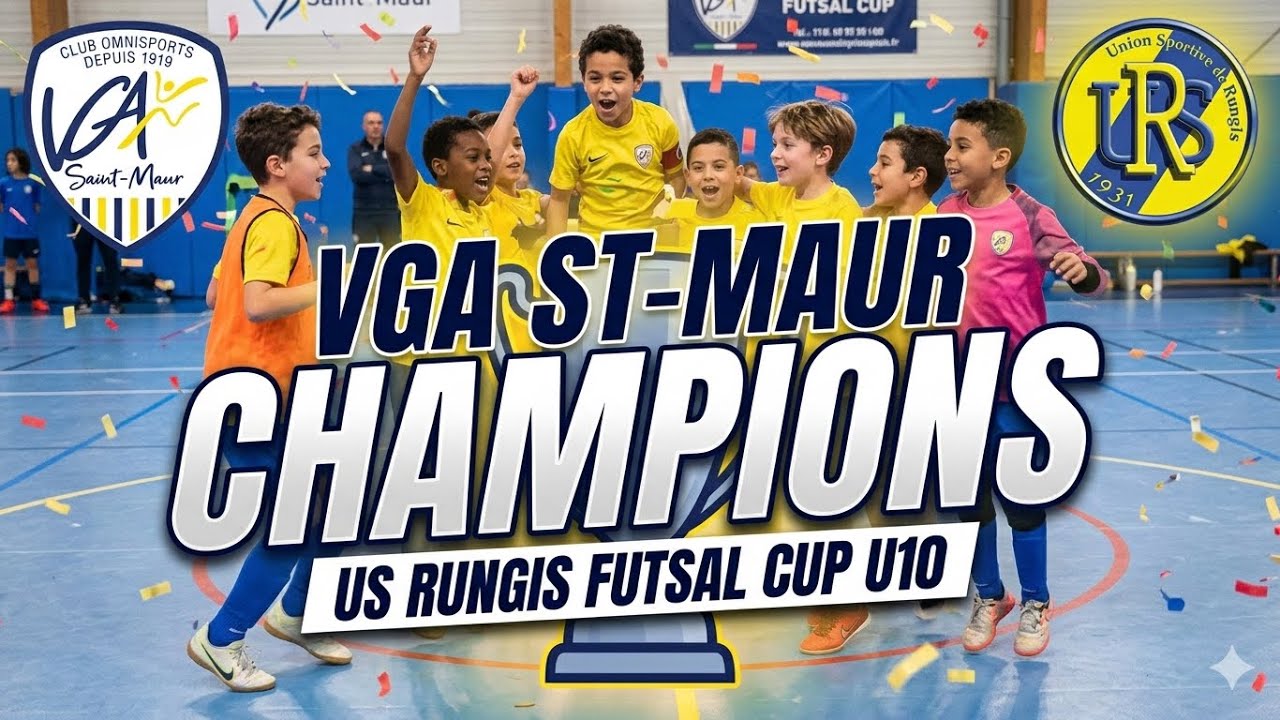 VGA ST-MAUR | US Rungis Futsal CUP U10 (Édition 2026) | 🏆 CHAMPIONS | Generation 2016
