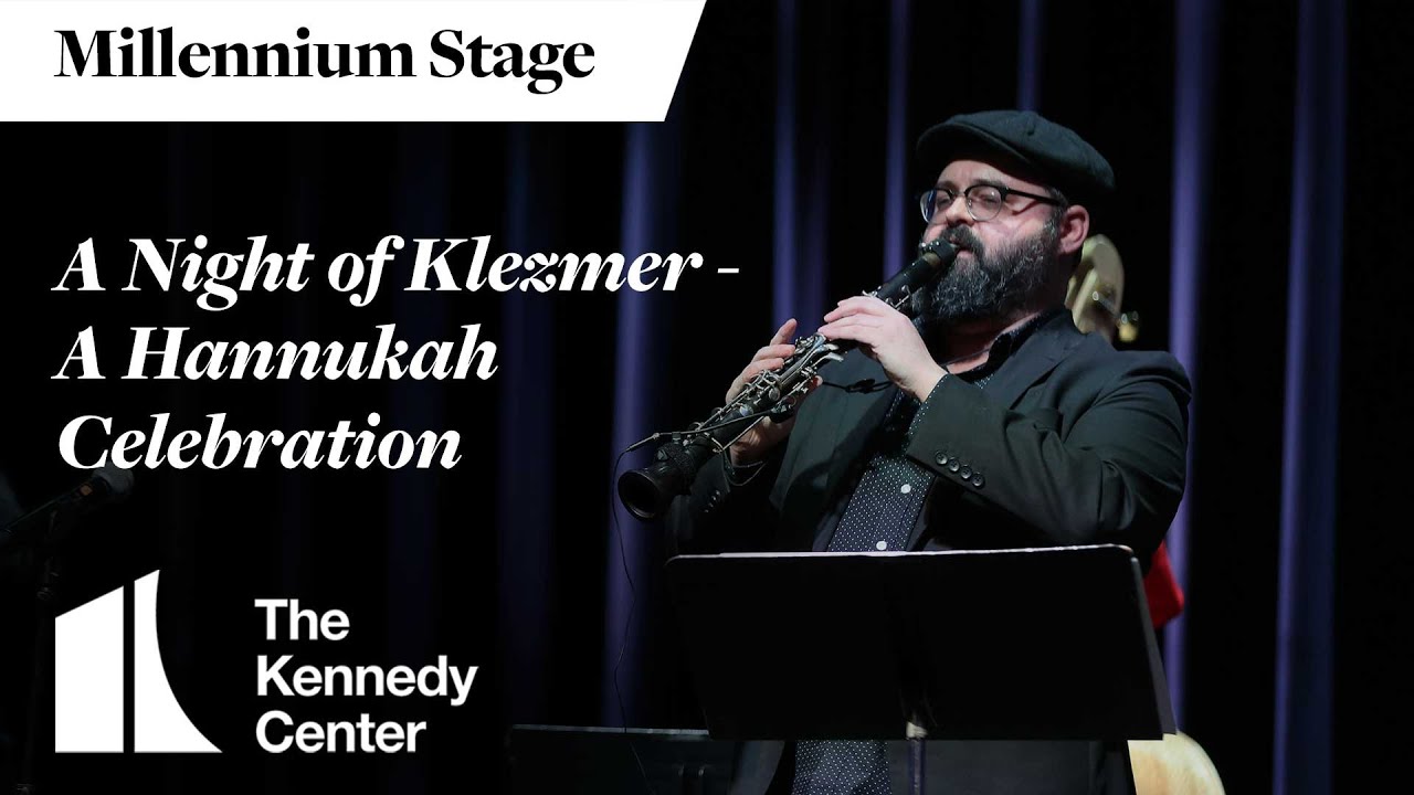 A Night of Klezmer—A Hanukkah Celebration - Millennium Stage (December 13, 2024)