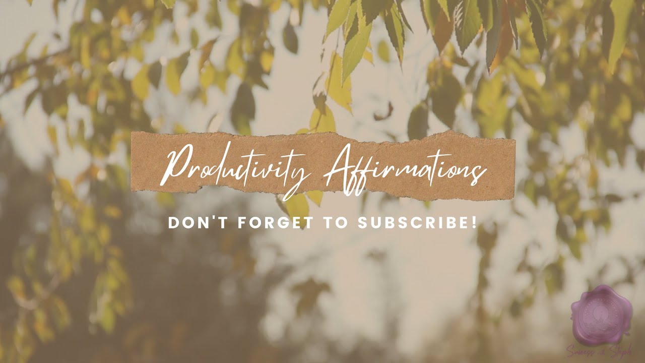 Affirmations for Productivity