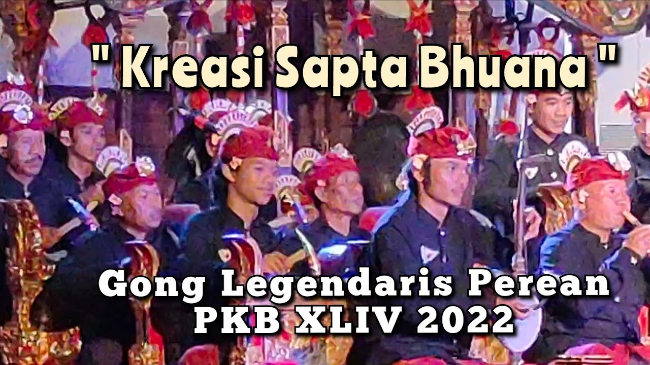 Super Tajam...!! GONG LEGENDARIS ABDI BUDAYA PEREAN - Tabuh Kreasi Sapta Bhuana - PKB XLIV 2022