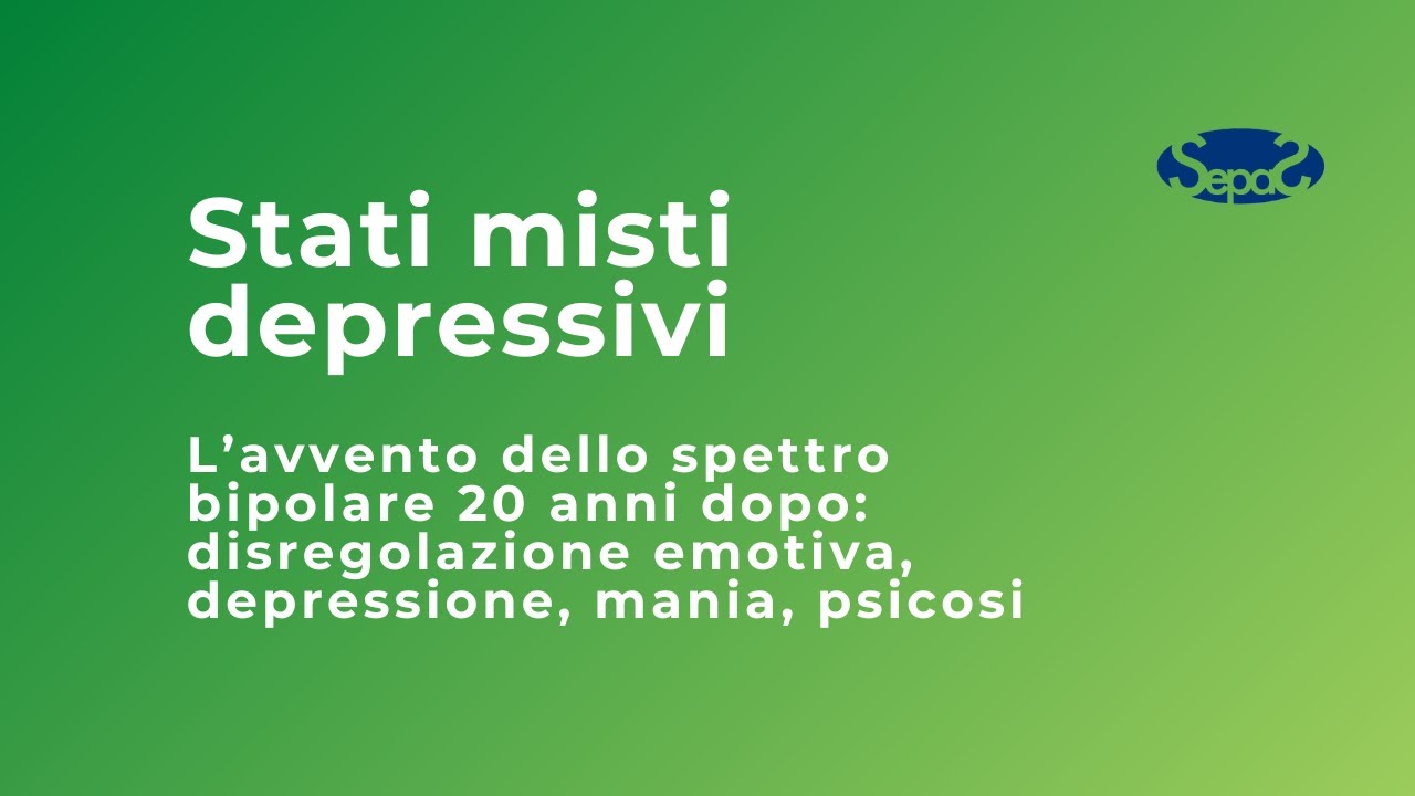 Stati misti depressivi - Dott. Gabriele Sani