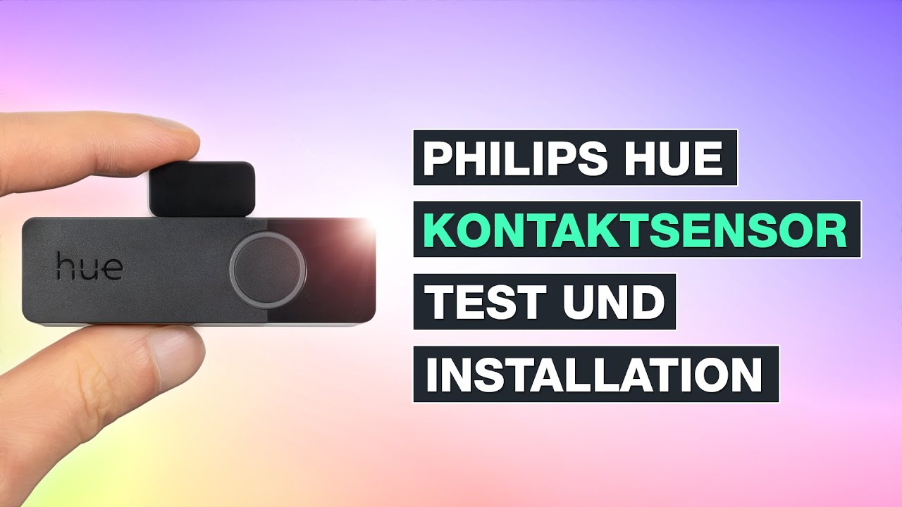 Philips Hue Secure Kontaktsensor einrichten - Einrichtung, Montage & Test - Testventure