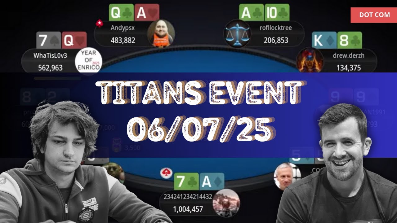 🌎 $5,200 Titans Event 06/07/25 WhaTisL0v3 | probirs | great dant - Final Table Replay