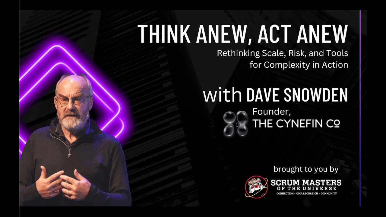 Think Anew, Act Anew with Dave Snowden