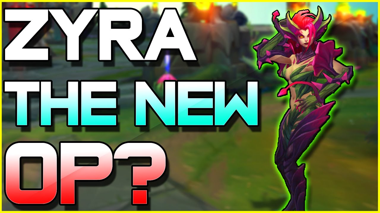 ZYRA THE NEW OP? - Guide & Tips | League of Legends