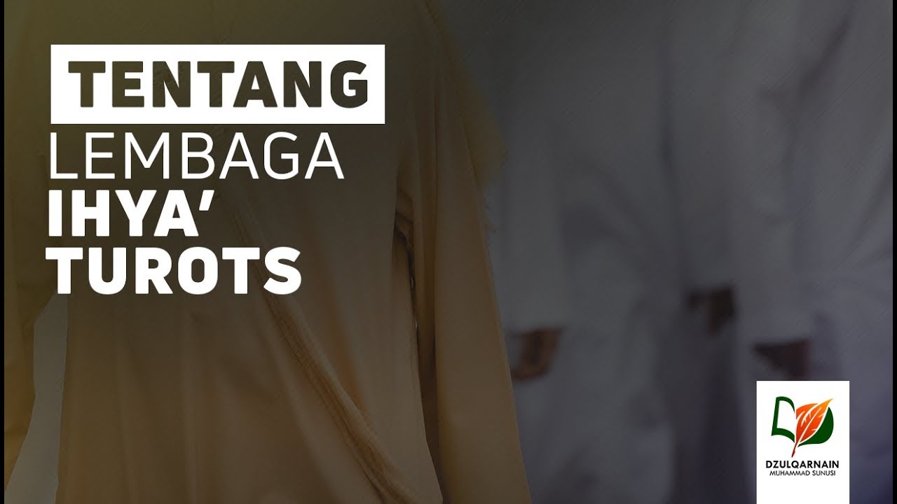 Tentang Lembaga Ihya`ut Turats