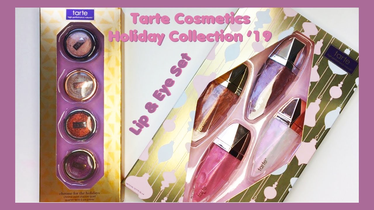 Tarte Cosmetics - Holiday 19' Lip Gloss set & Eye Chrome set (swatches)