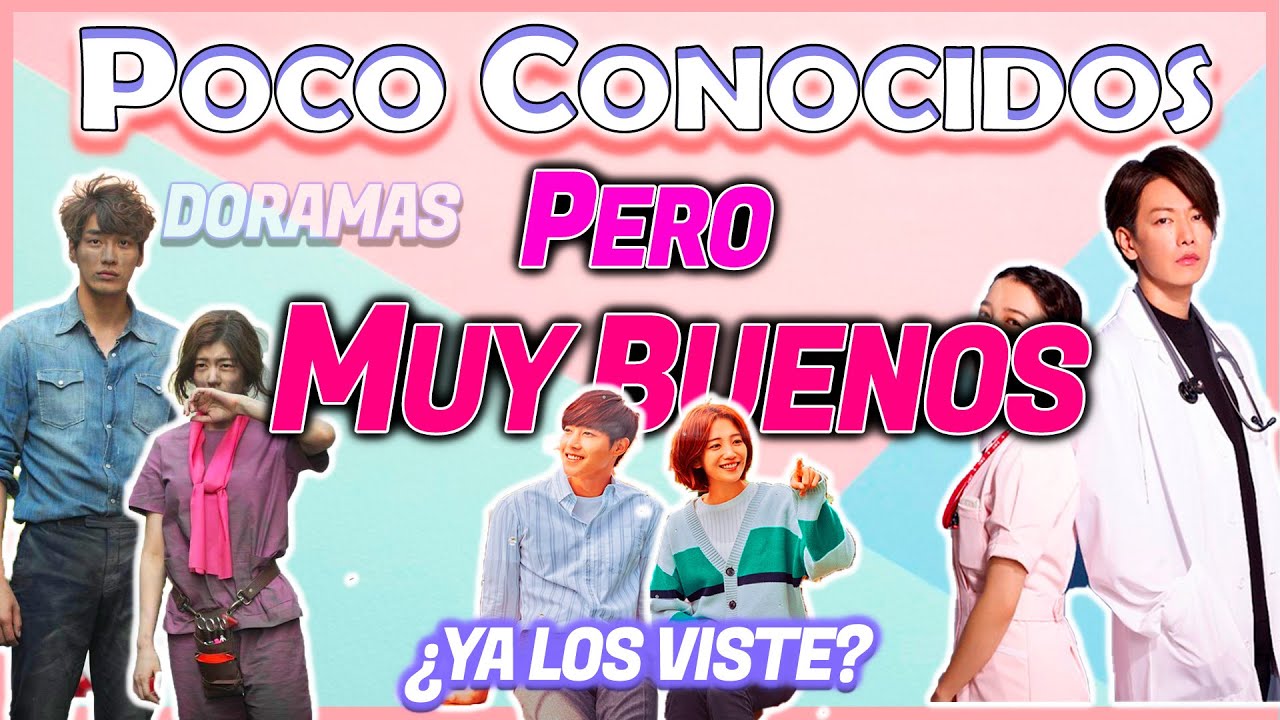 Doramas POCO CONOCIDOS Pero MUY BUENÍSIMOS! (Subestimados)