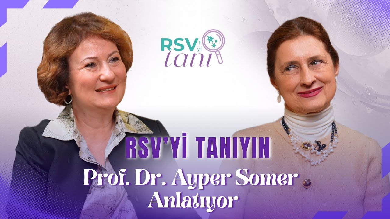 Her Nezle Masum Değil: RSV’yi Tanıyın I Prof. Dr. Ayper Somer