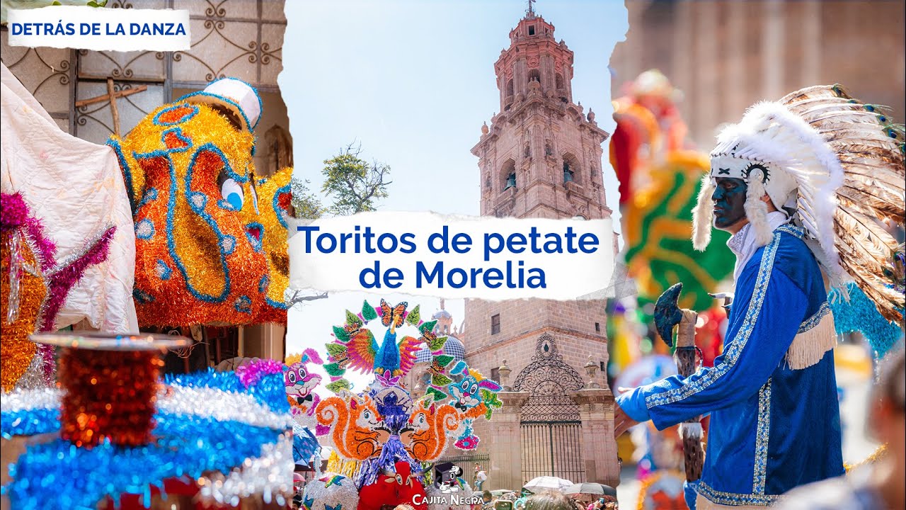 Toritos de petate de Morelia // Detrás de la danza // Cajita Negra