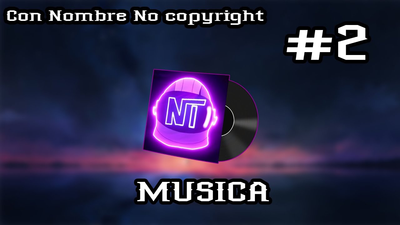 Musica que usa Nothiaan en su Videos  #2
