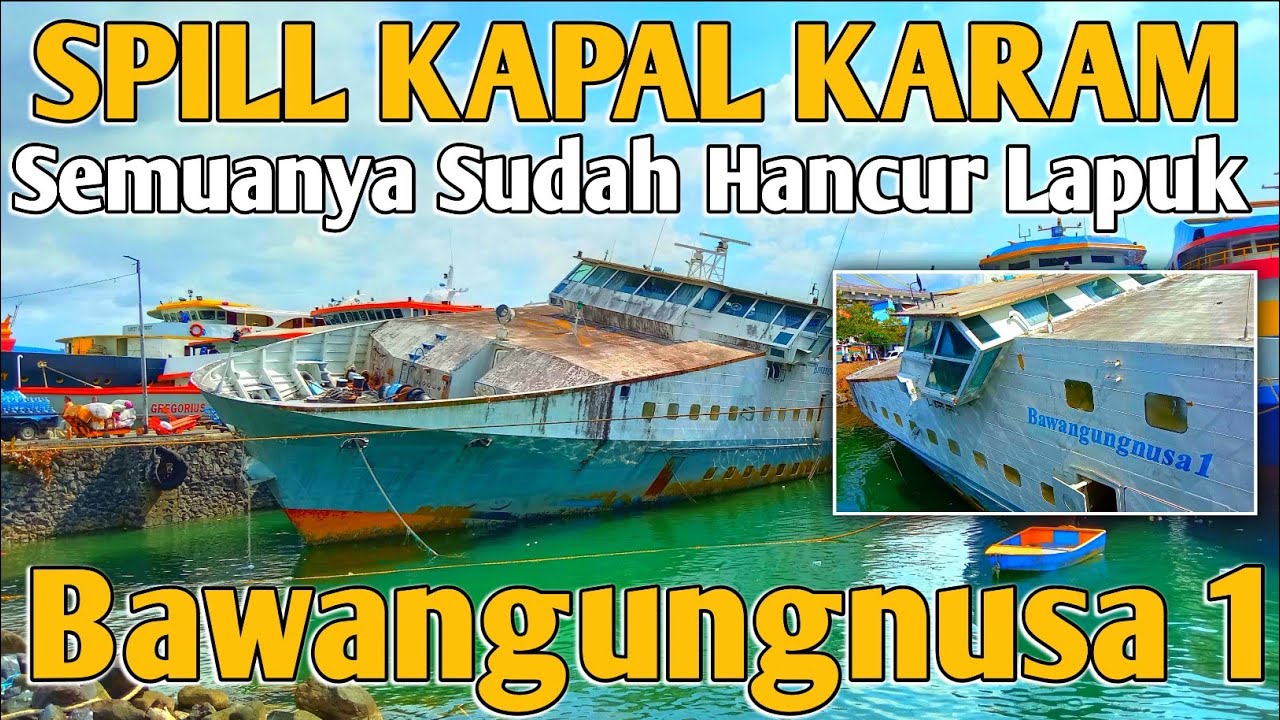 KM BAWANGUNGNUSA 1 REVIEW KAPAL KARAM KANDAS di PELABUHAN MANADO