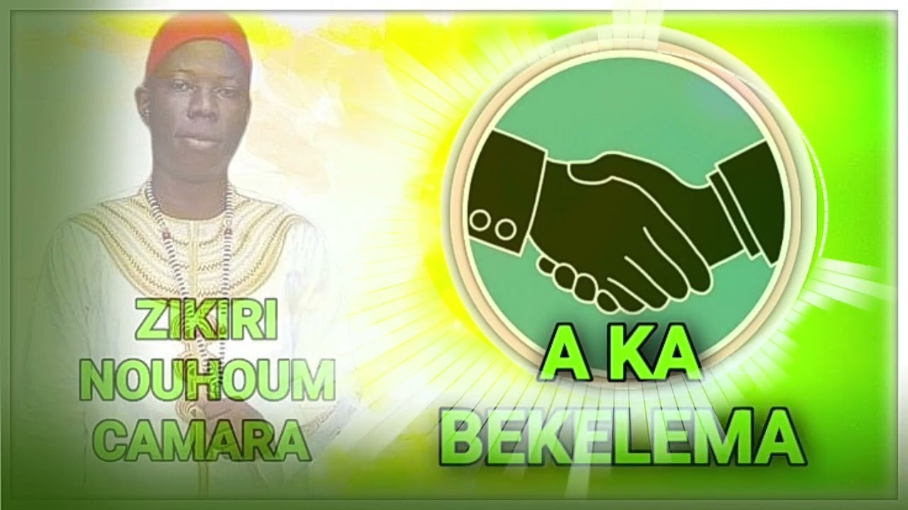 ZIKIRI NOUHOUM CAMARA_A KA BEKELEMA_SON