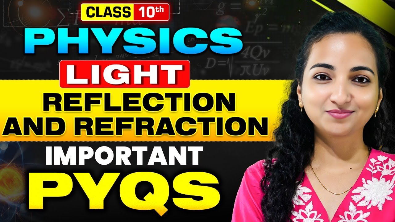 Light-Reflection and Refraction | Class 10 Physics Chapter 1 | Most Important PYQ's By Vibhuti Mam