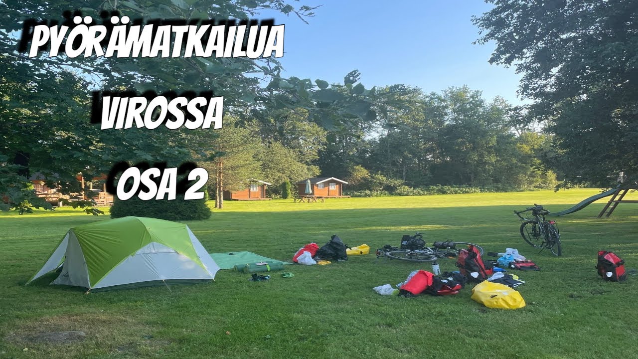Sallan ja Eetun matkassa – Pyörämatkailua Virossa osa 2/8