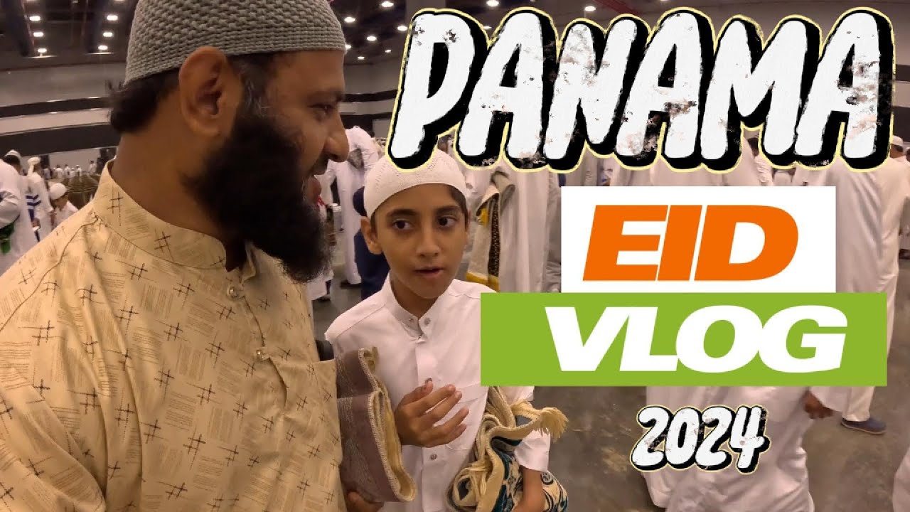 How we Celebrate Eid in Panama | Eid Vlog 2024 | Siraj Nalla