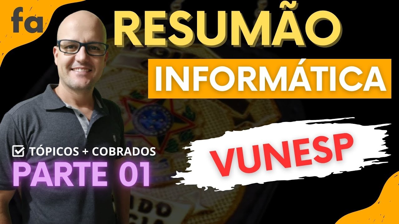 🚀 Resumo de informática VUNESP [PC-SP] RETA FINAL #PARTE 01 |  Prof. Fabiano Abreu