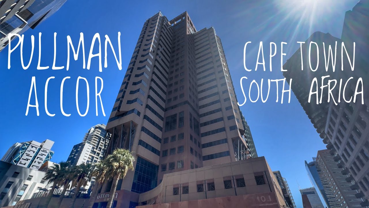 Pullman Cape Town - Accor Hotel - South Africa