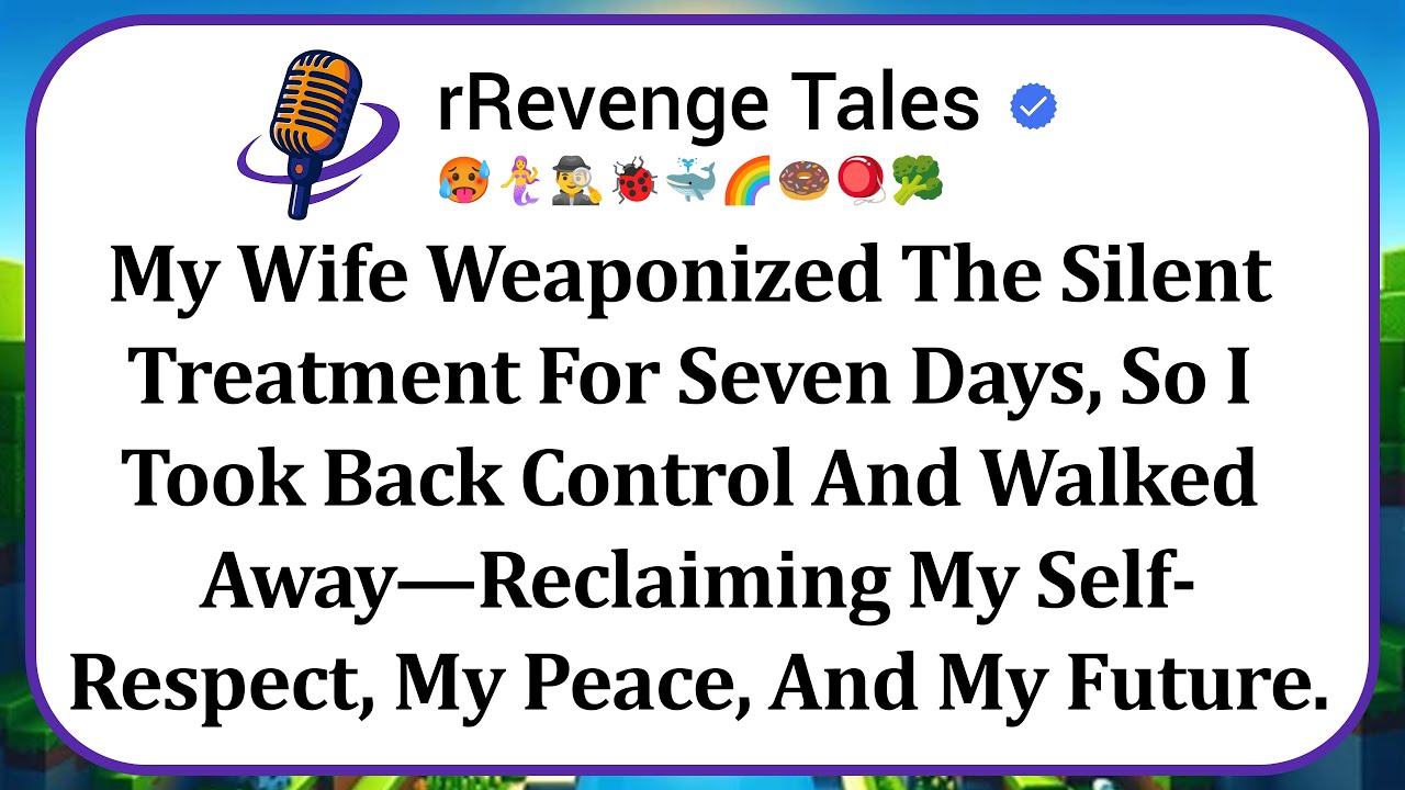My Wife Weaponized The Silent Treatment For Seven Days, So I Took Back Control And Walked Away...