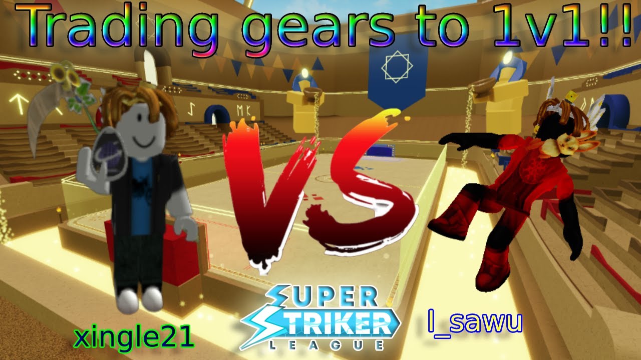 Trading gear and 1V1 Xingle21 | SSL Roblox | Super striker league Roblox
