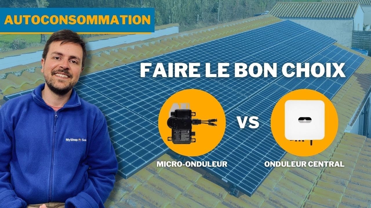 Panneau Solaire avec Micro-Onduleur ou Onduleur Central ?  - MyShop Solaire #solaire