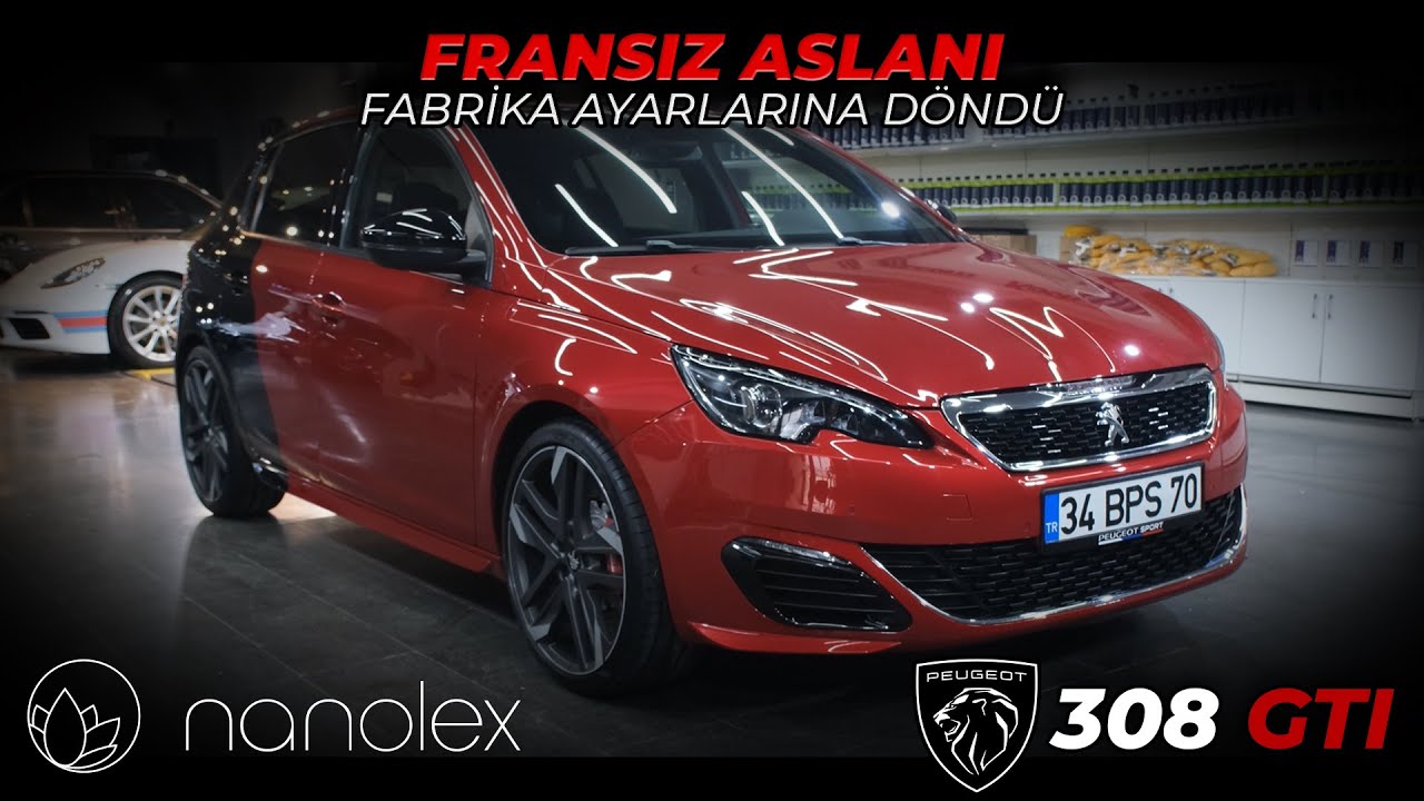 Peugeot 308 GTI - Fransız Aslanı Fabrika Ayarlarına Döndü! - Nanolex Si3D HD Seramik Kaplama