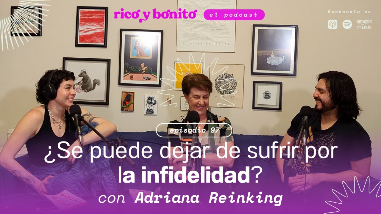 ¿Se puede amar sin controlar? con Adriana Reiking | Rico y bonito #97