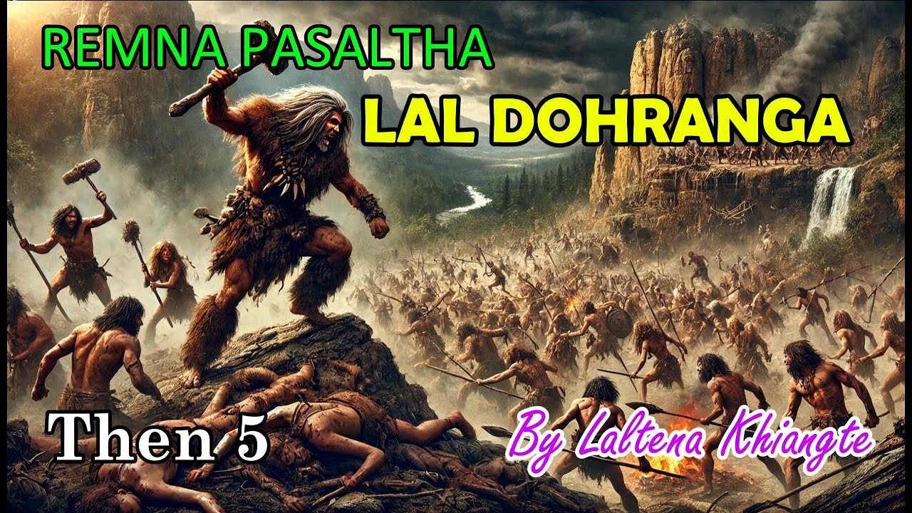 REMNA PASALTHA (Then 5) Laltena Khiangte