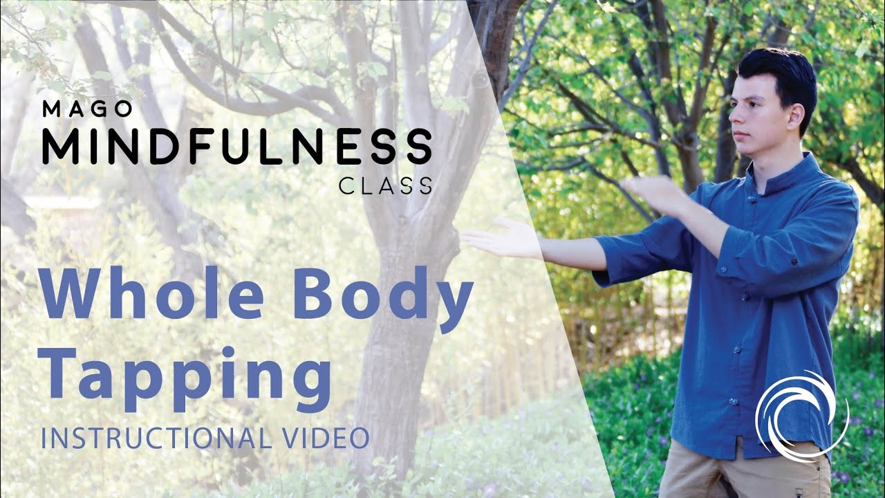 Circulate Energy: Whole Body Tapping | Mago Mindfulness Classes
