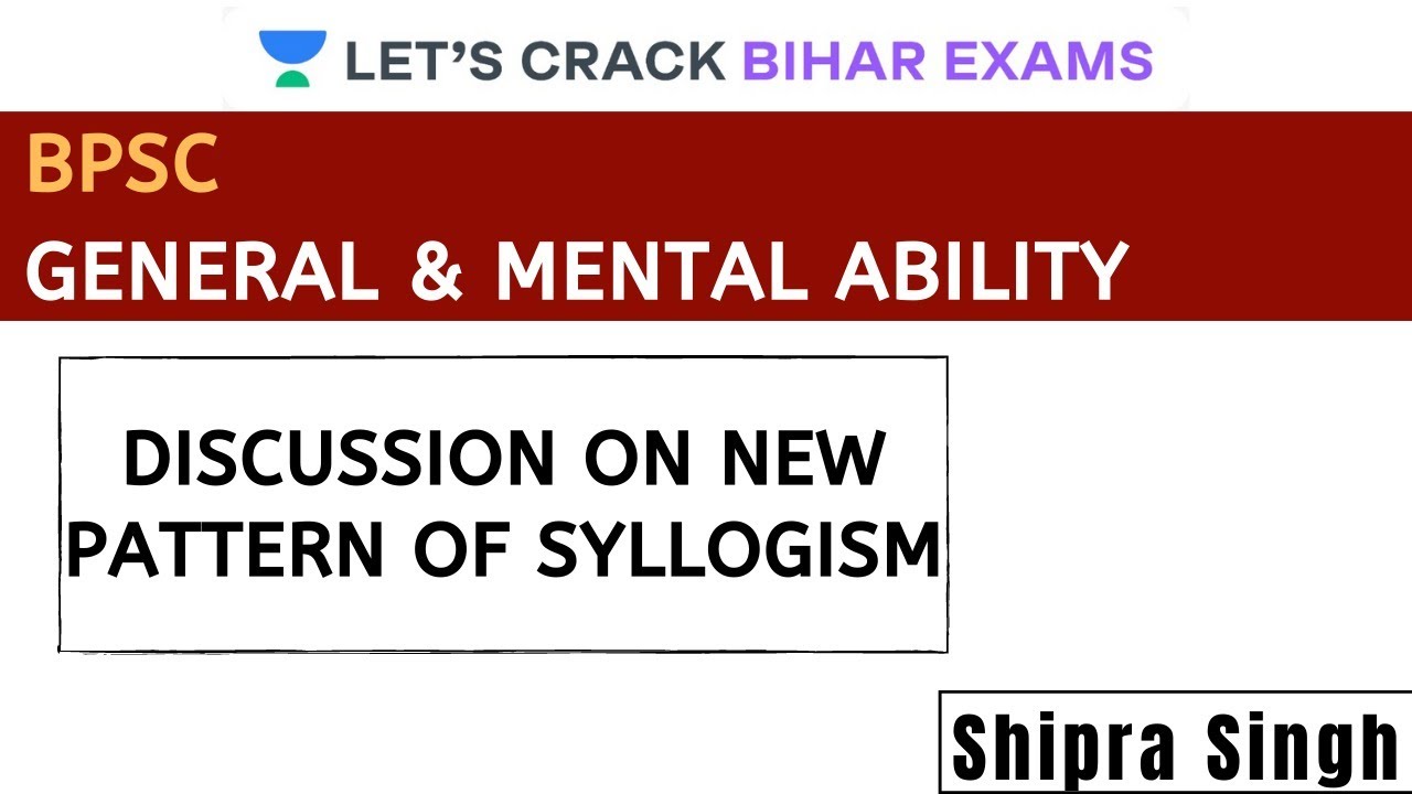 New Pattern Of Syllogism l General and Mental Ability l BPSC 2020/2021 l Shipra Singh