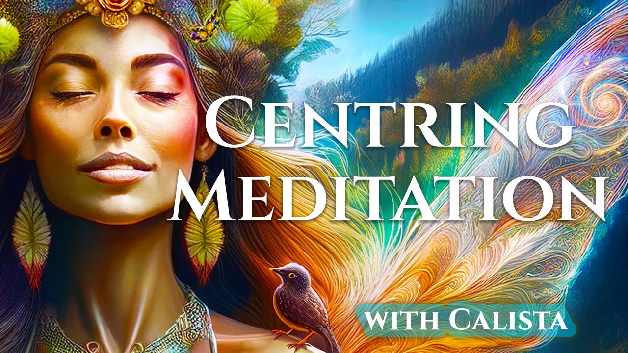 Grounding & Centring Guided Meditation | Calista 🧜🏽‍♀️