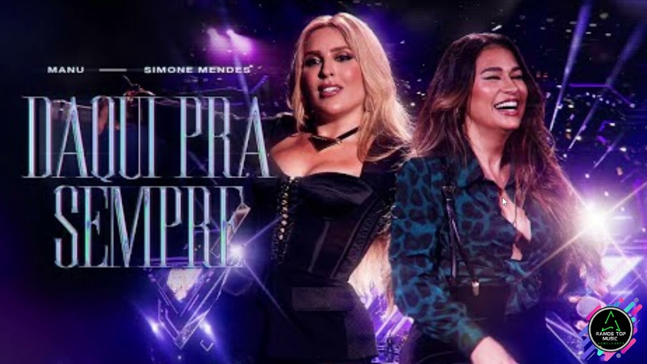 Daqui Pra Sempre - Manu Bahtid&atilde;o, Simone Mendes