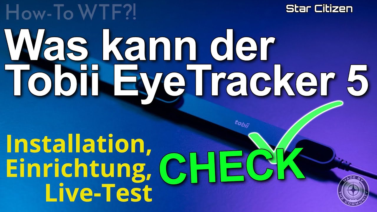 Tobii Eye Tracker 5 - Unboxing, Installation, Konfiguration & Test | How-To | Star Citizen deutsch