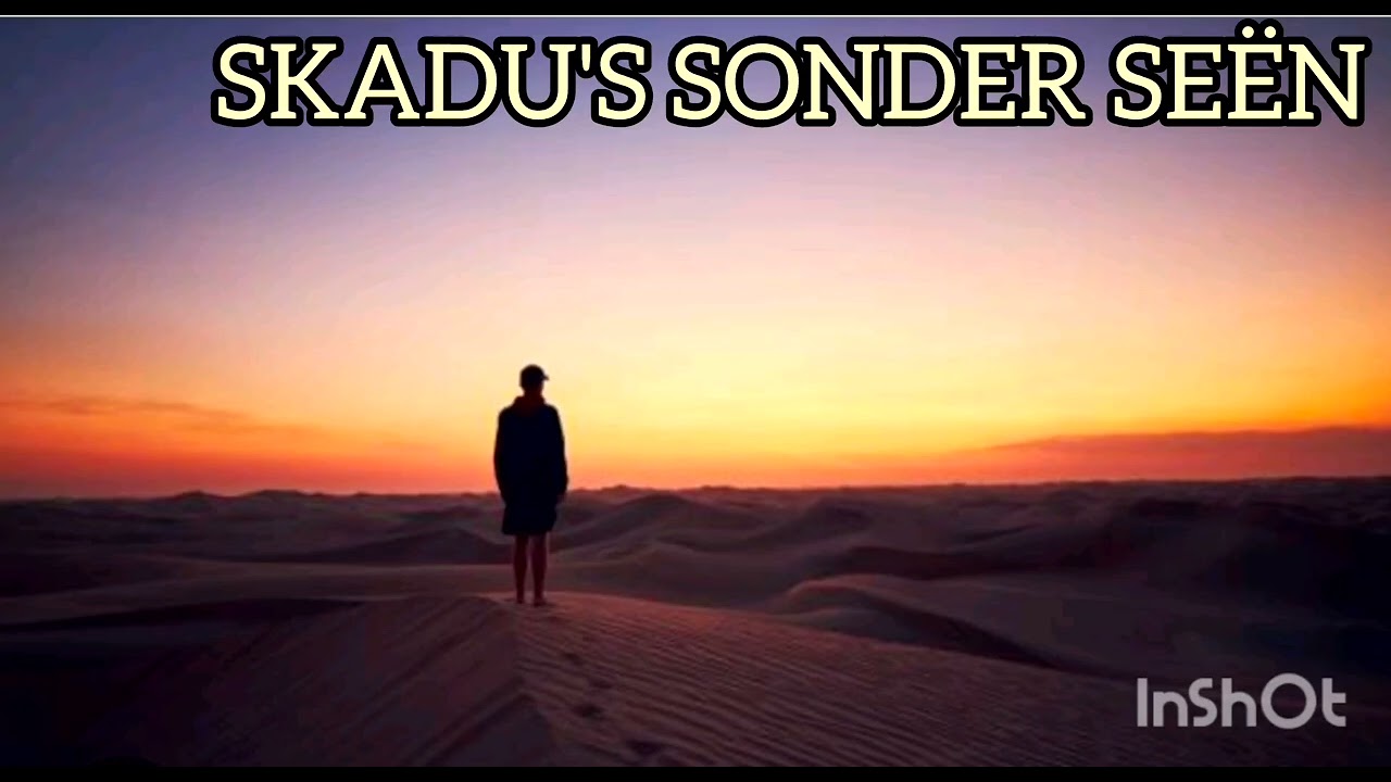 Skadu's sonder Seën. 