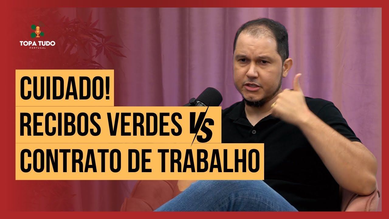 CUIDADO! RECIBOS VERDES X CONTRATO DE TRABALHO | CORTES TOPA TUDO