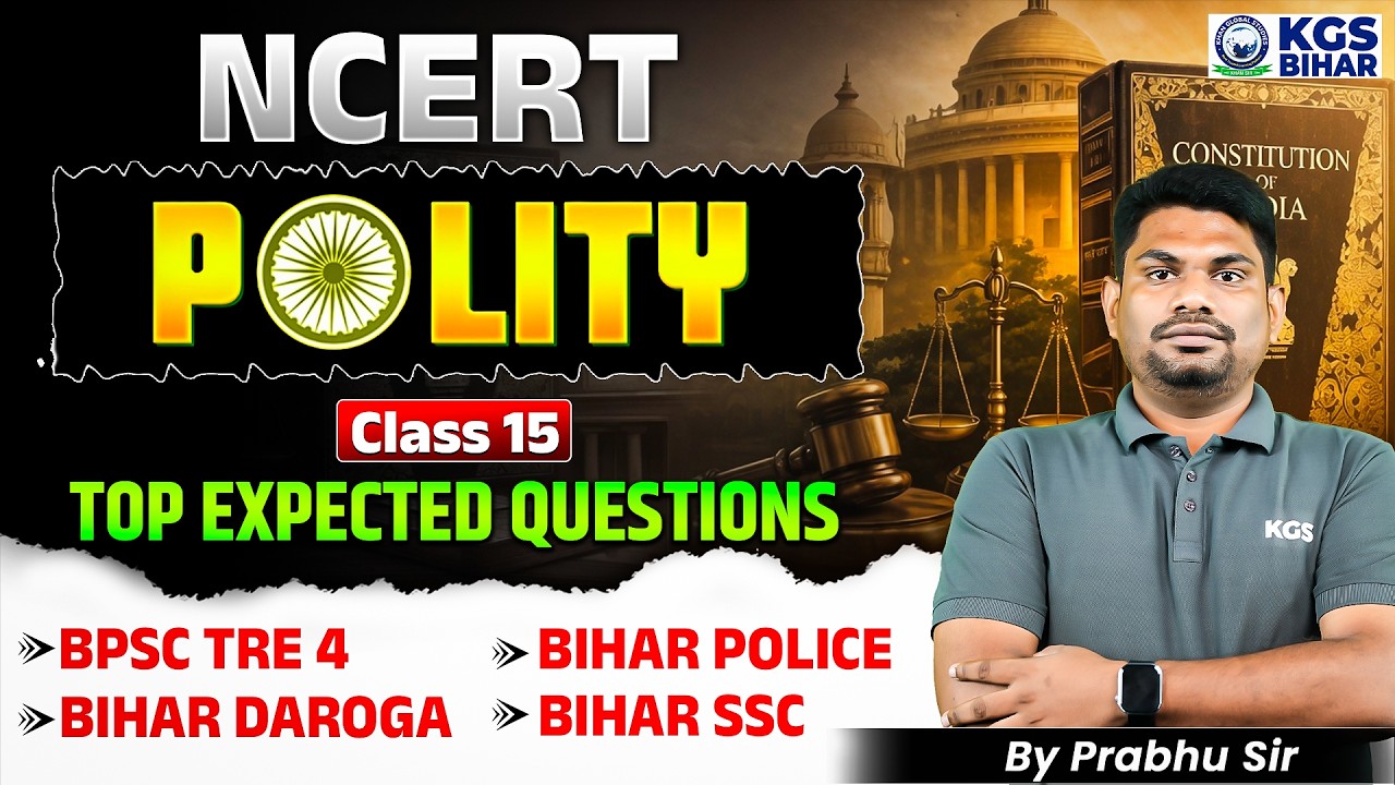 NCERT Polity Class 15 | Top Expected Questions Bihar SSC | Bihar Daroga | Bihar Police By Prabhu Sir