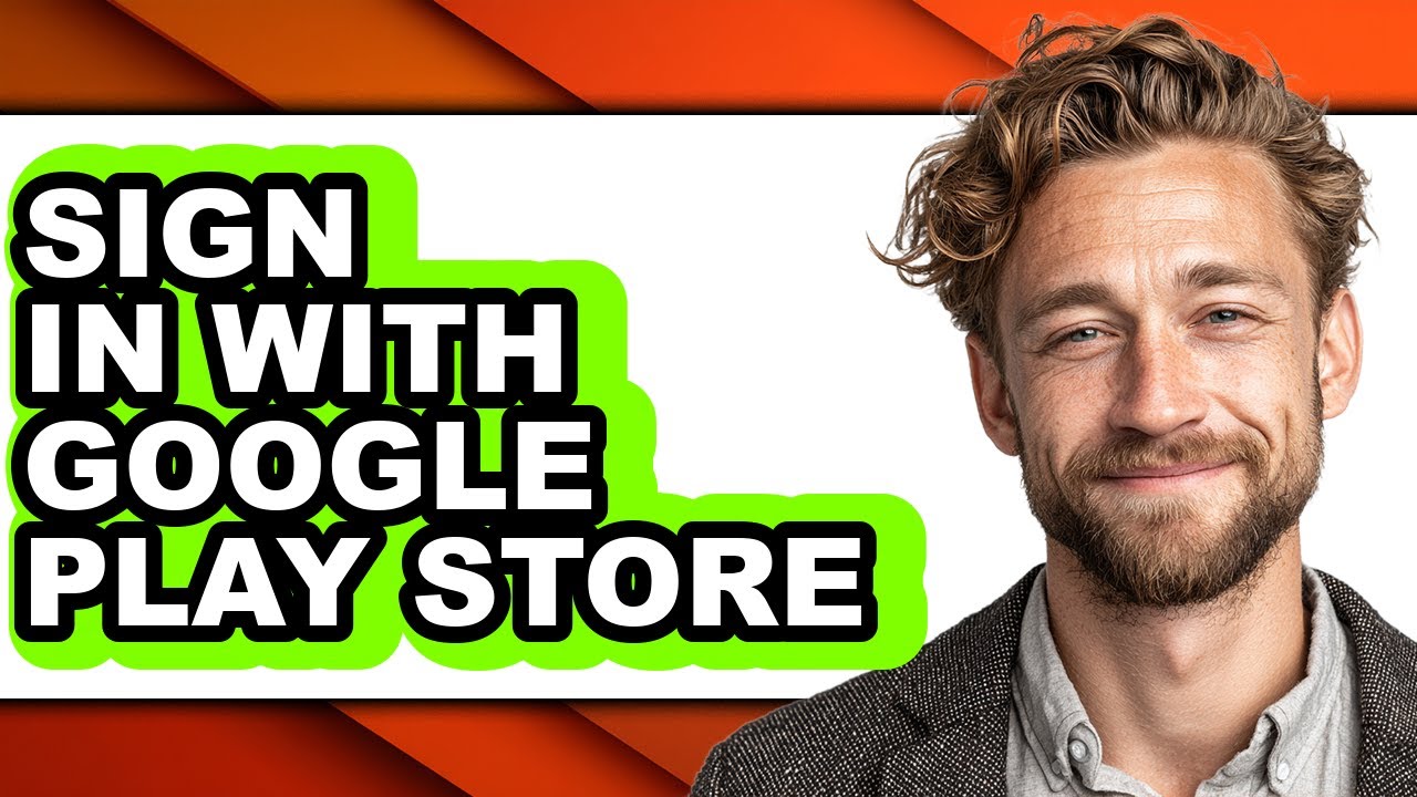 How to Sign in with Google Play Store - Easy Guide