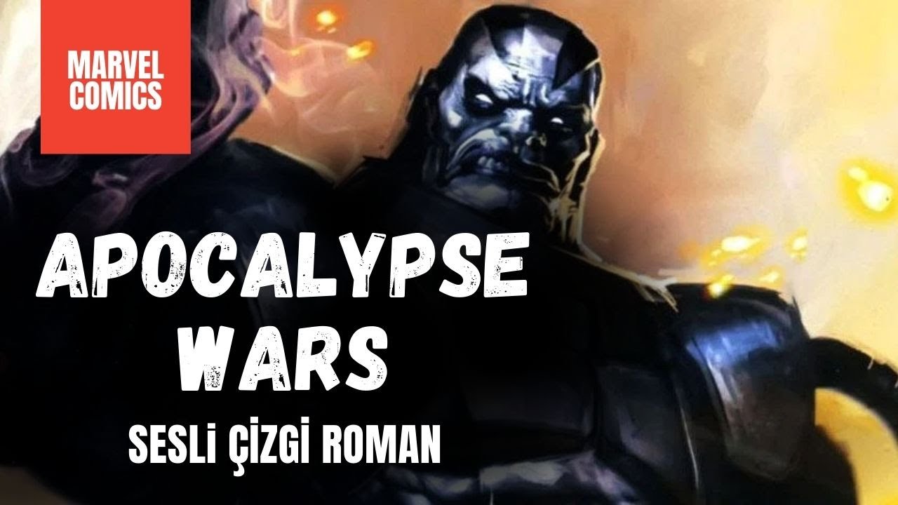 Sesli Çizgi Roman | Marvel Comics | Apocalypse Wars - Tam Macera