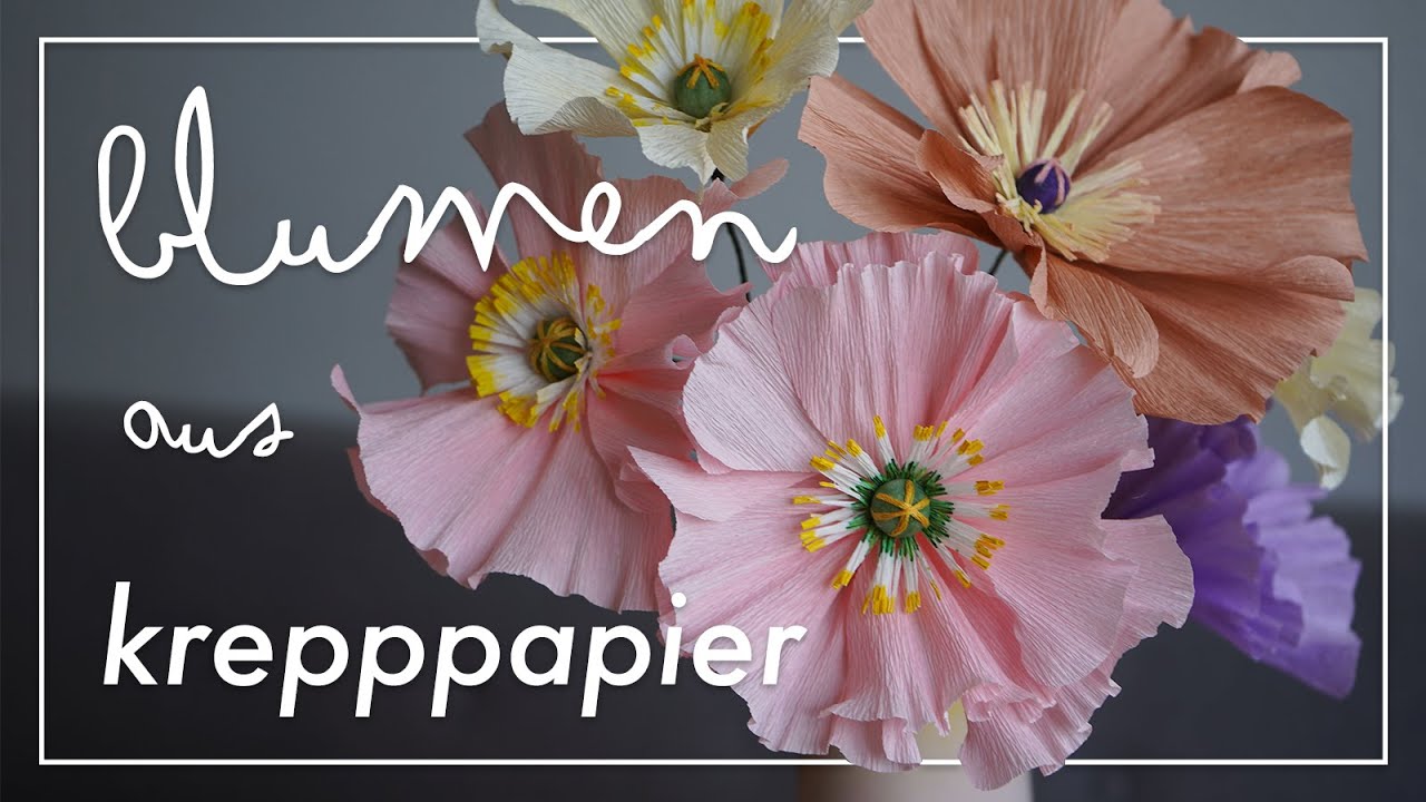 DIY: Mohnblume aus Krepppapier | Realistische Papierblumen basteln