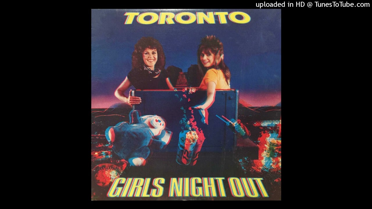 Toronto - Girls Night Out (1983)