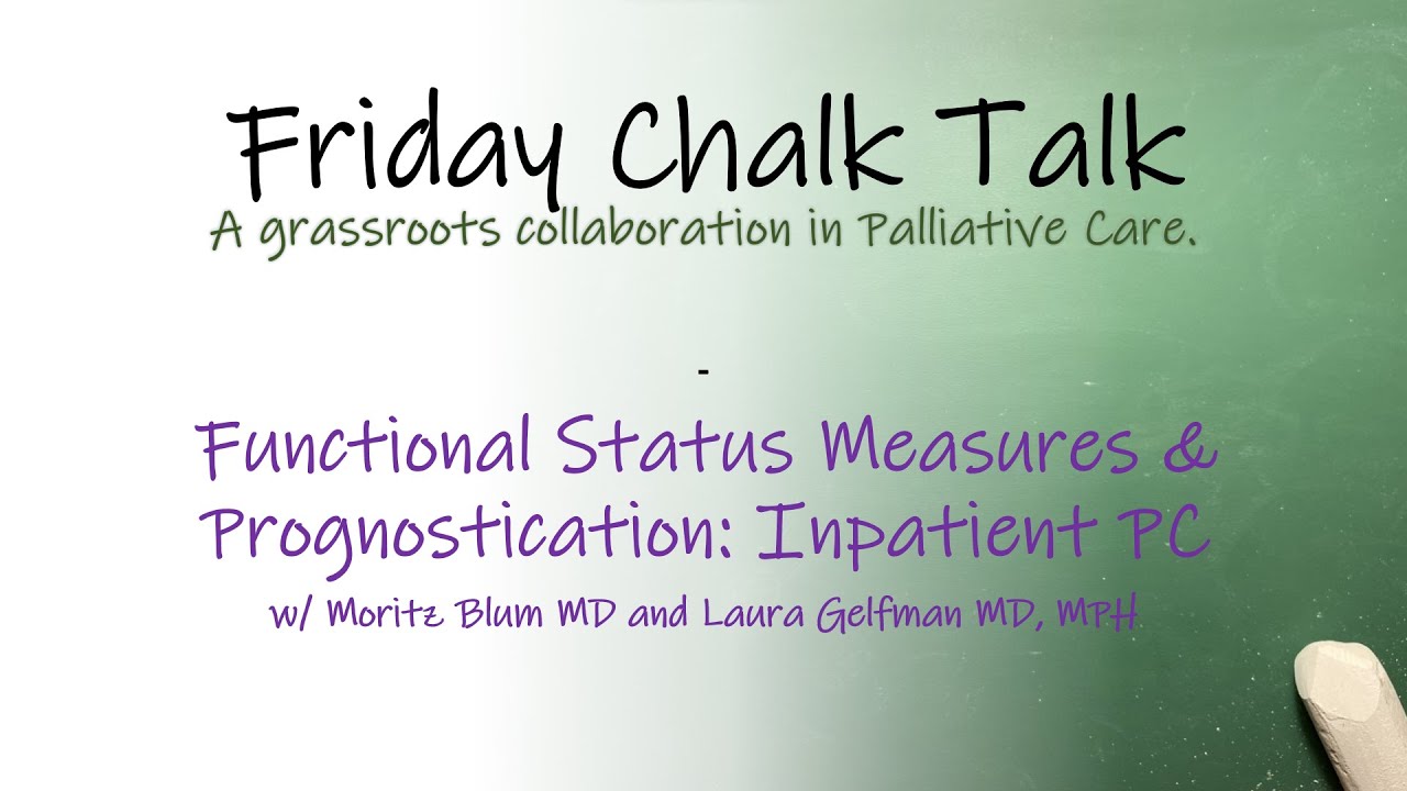 Functional Status Measures & Prognostication: Inpatient Palliative Care