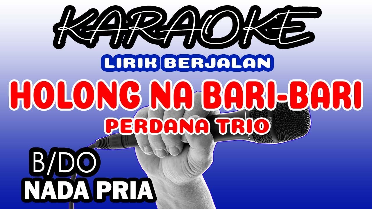 HOLONG NA BARI BARI [KARAOKE] PERDANA TRIO | NADA PRIA