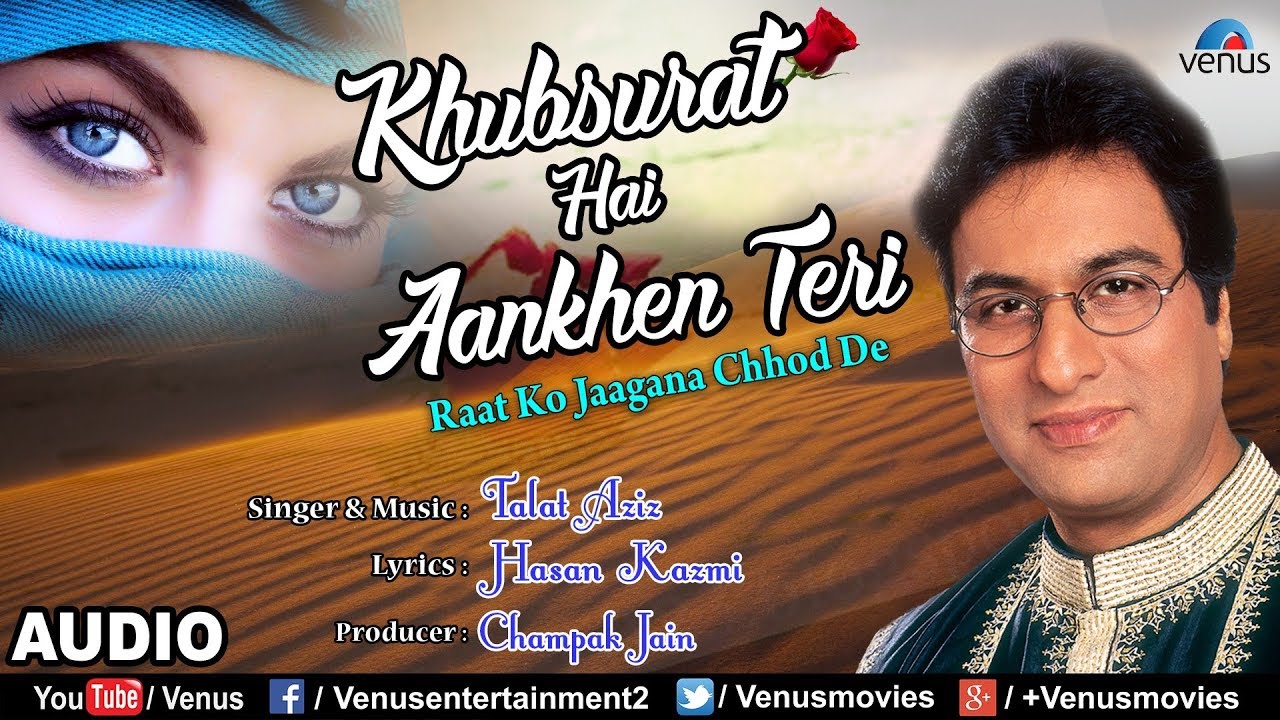 Khubsurat Hai Aankhen Teri, Raat Ko Jaagana Chhod De | Singer : Talat Aziz | Best Hindi Ghazal Songs