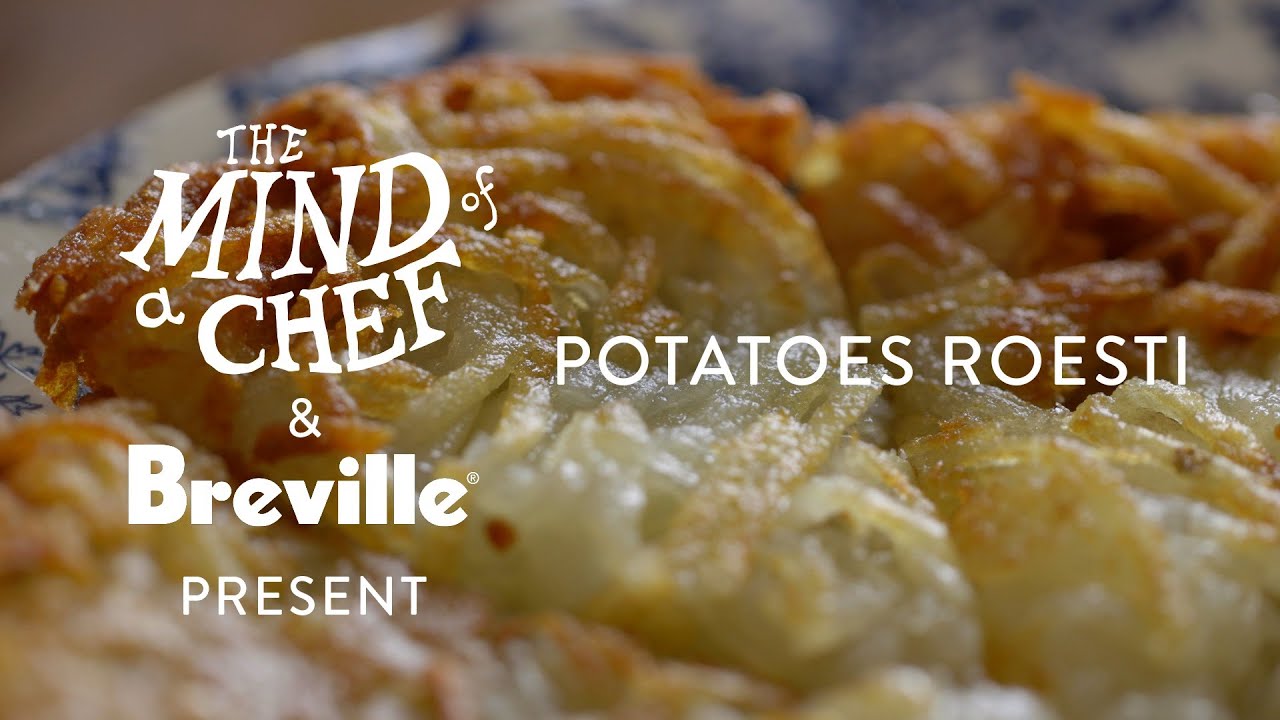 Potatoes Roesti Recipe from Gabrielle Hamilton Mind of a Chef Powered by Breville