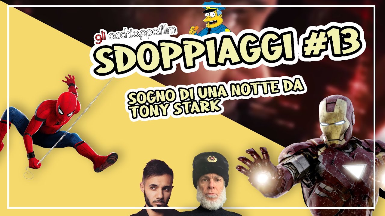 Sdoppiaggi #13 - Sogno di una notte da Tony Stark | con Angelo Maggi e Alex Polidori