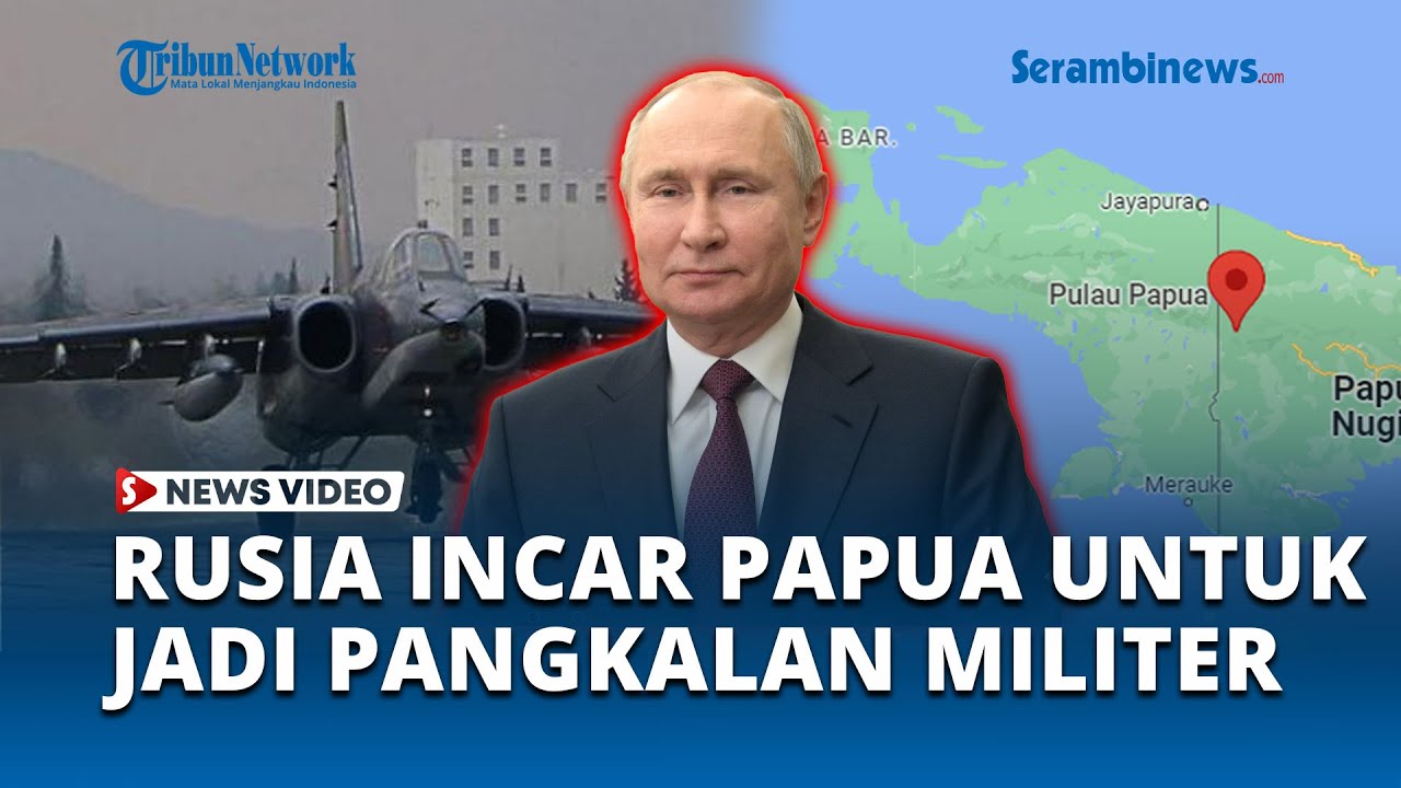 Rusia Ingin Papua Jadi Pangkalan Pesawat Militer Moskow
