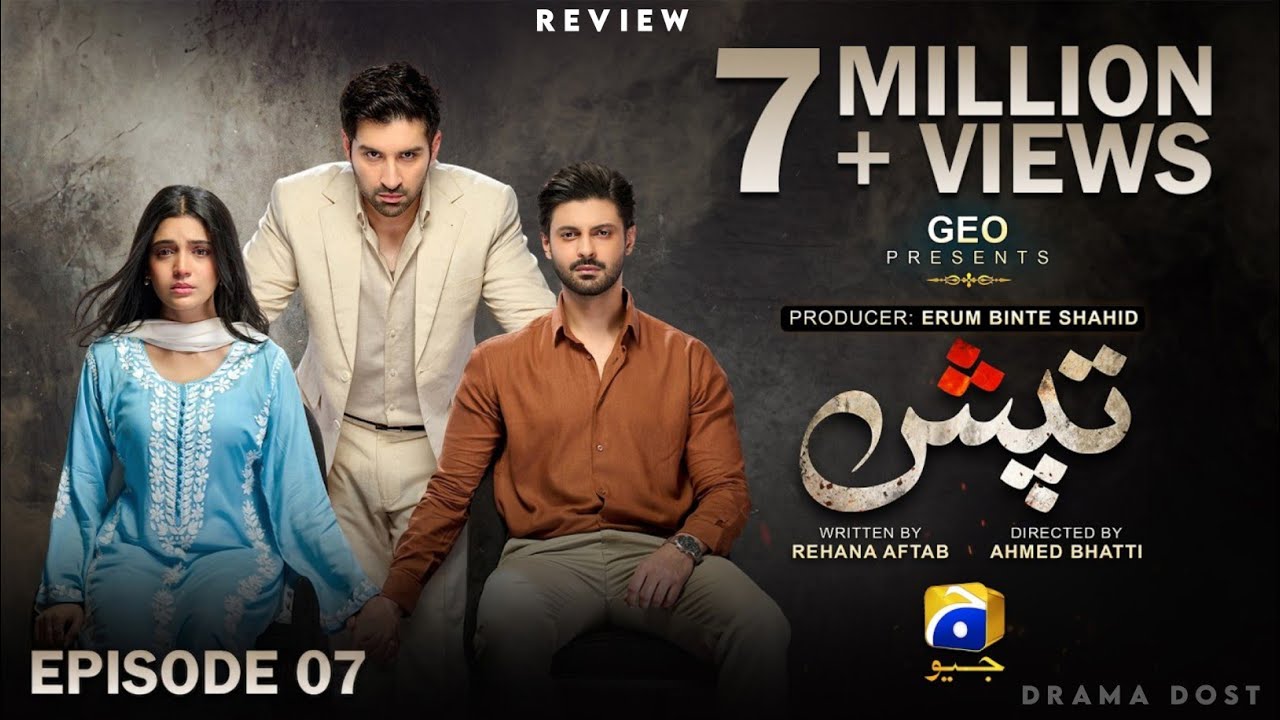 Tapish Episode 07 [ENG SUB] presented by Drama Dost | Muneeb Butt - Laiba Khan